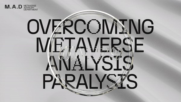 Overcoming metaverse analysis paralysis |  by UNIT9 |  October 2022