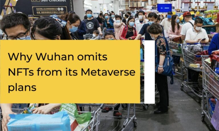 Why Wuhan omits NFTs from its Metaverse plans