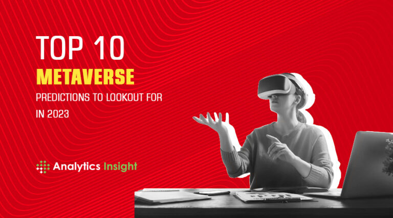 Top 10 metaverse predictions to watch out for in 2023