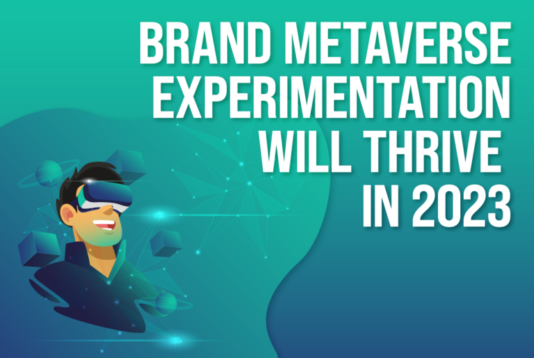 Brand Metaverse experimentation set to thrive in 2023