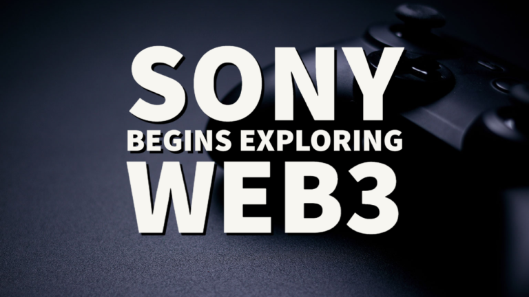 Sony begins to explore Web3 and NFT |  NFT CULTURE |  Web3 NFT culture and crypto art