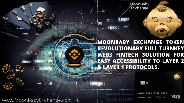 Revolutionary complete turnkey solution Web3 Fintech MoonBaby Exchange & Token enables people to purchase, commerce, stake and farm seamlessly