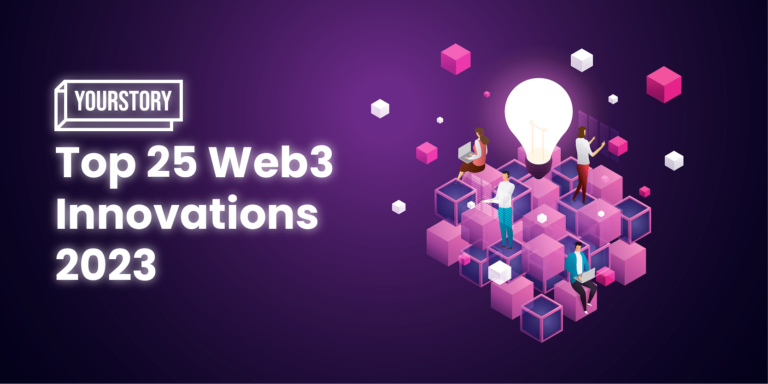 Applications open for YourStory’s Top 25 Web3 Innovations issue 2